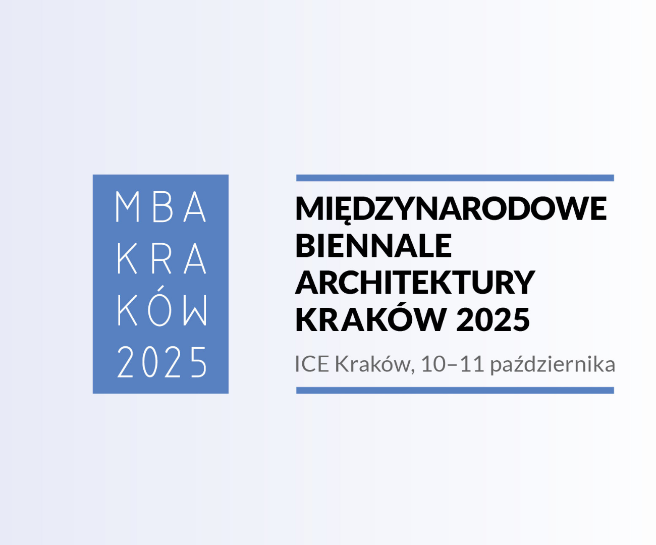 MBA Kraków 2025 - Międzynarodowe Biennale Architektury